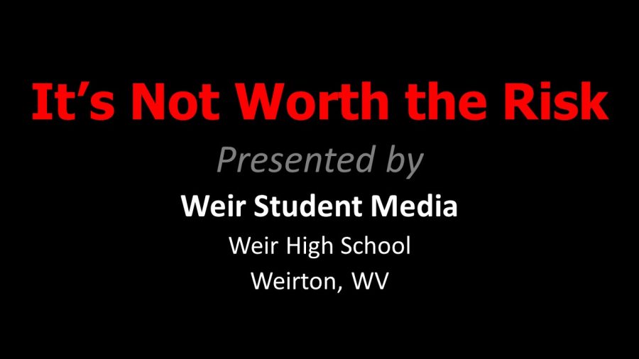 It’s Not Worth It – 2022 Weir Student Media No School Spirits PSA Submission